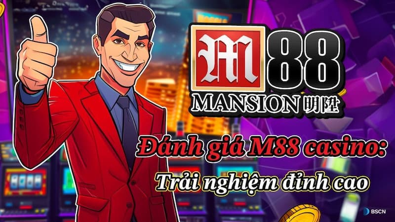 Đánh giá M88 từ nhacaiuytin8386a.com